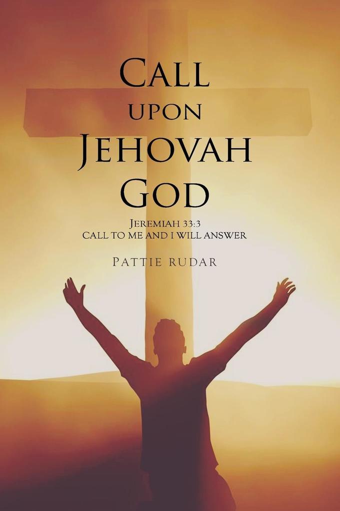 Call on Jehovah God
