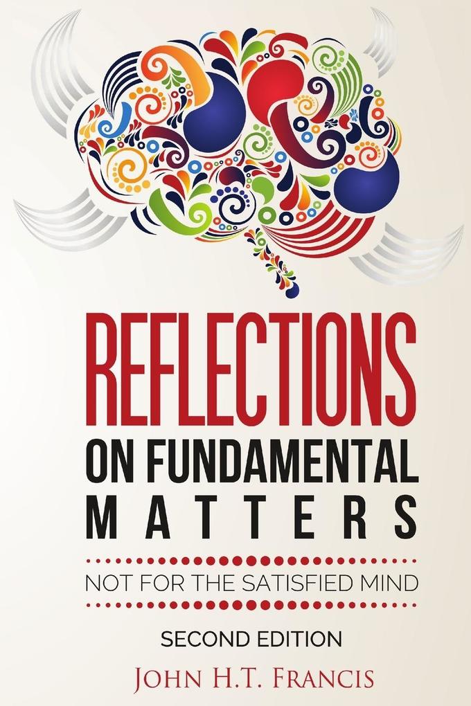 Reflections on Fundamental Matters