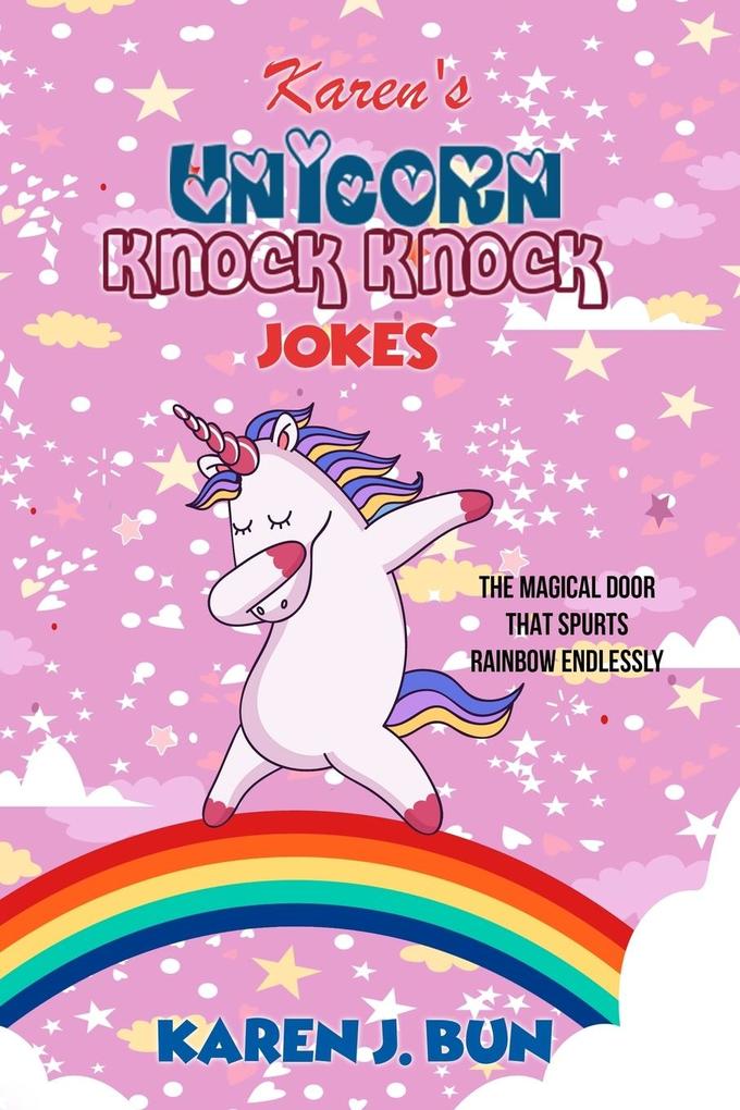 Karen‘s Unicorn Knock Knock Jokes