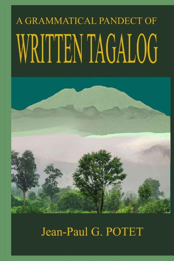 A Grammatical Pandect of Written Tagalog