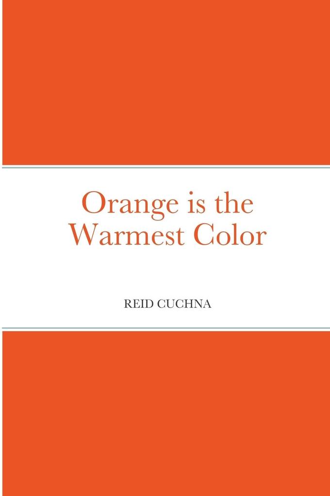 Orange is the Warmest Color
