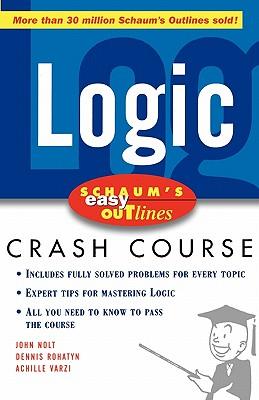 Schaum‘s Easy Outline Logic: Based on Schaum‘s Outline of Theory and Problems of Logic