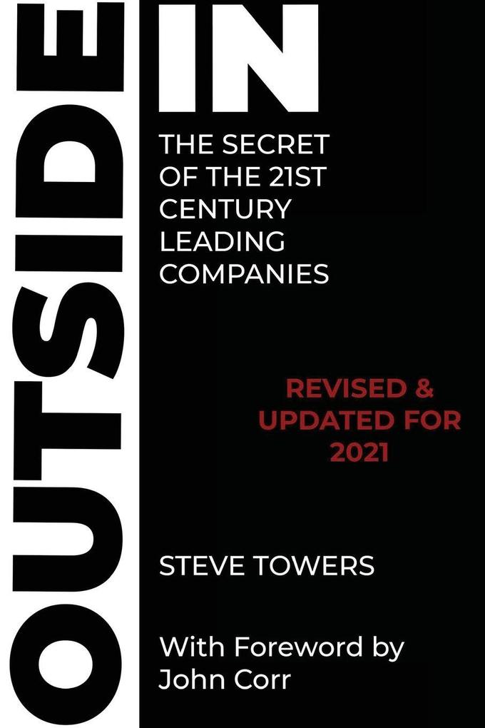 OUTSIDE-IN THE SECRET OF THE 21ST CENTURY LEADING COMPANIES
