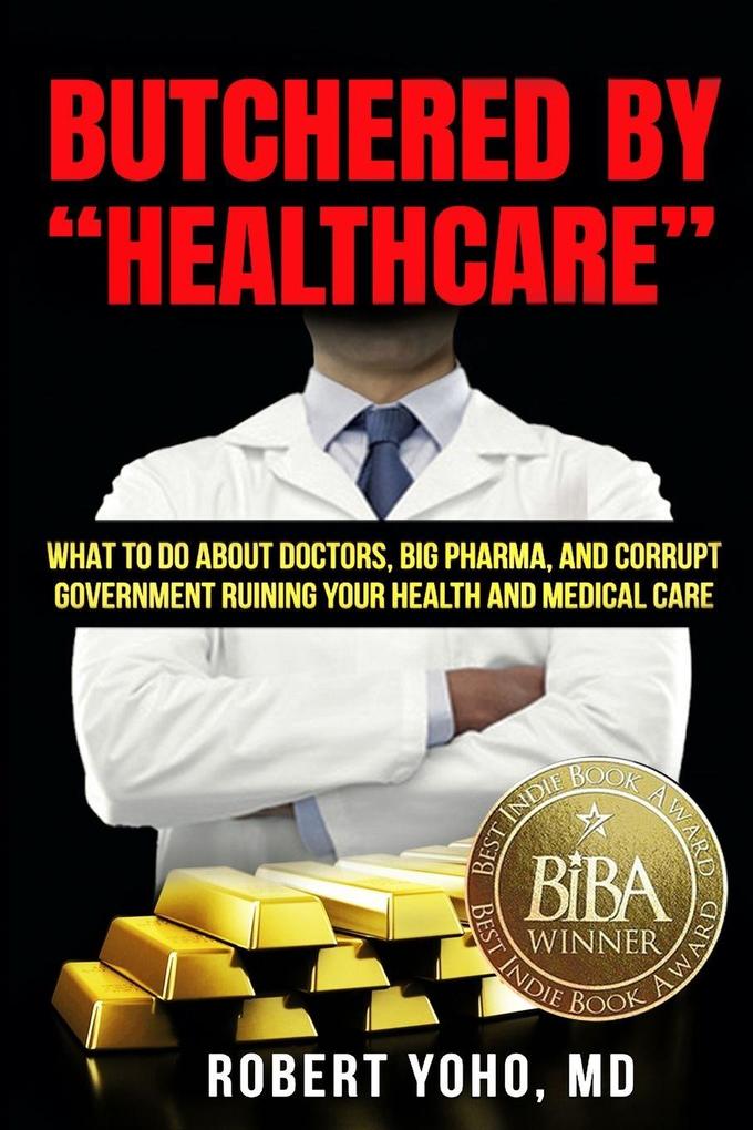 Butchered By 'Healthcare'