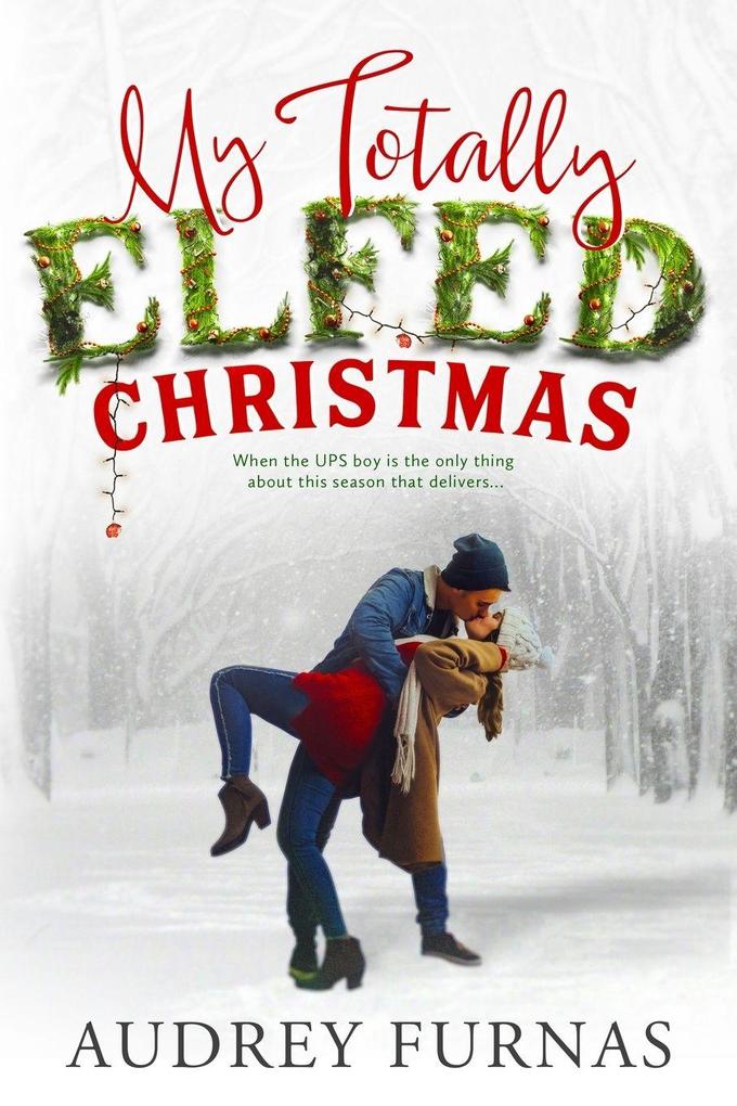 My Totally Elfed Christmas