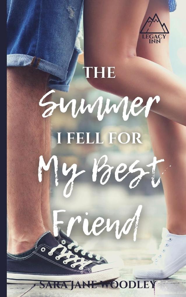 The Summer I Fell for My Best Friend: A Sweet Heart-Felt Summer Romance