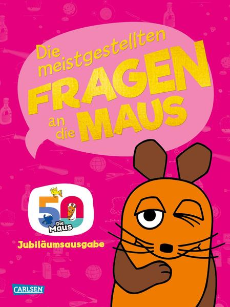 Image of Frag doch mal ... die Maus: Die meistgestellten Fragen an die Maus