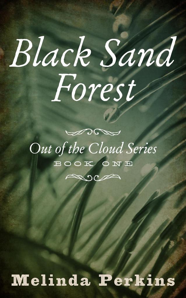 Black Sand Forest (Out of the Cloud #1)