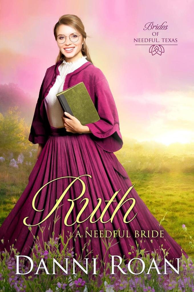 Ruth (Brides of Needful Texas #4)