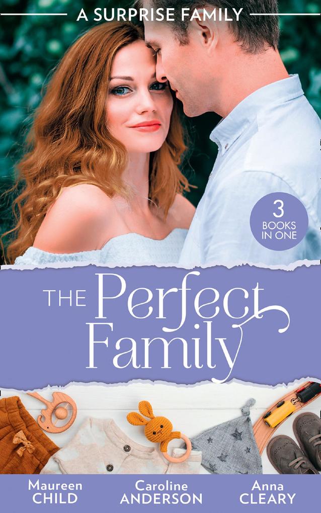 A Surprise Family: The Perfect Family: Having Her Boss‘s Baby (Pregnant by the Boss) / Their Meant-to-Be Baby / The Night That Started It All
