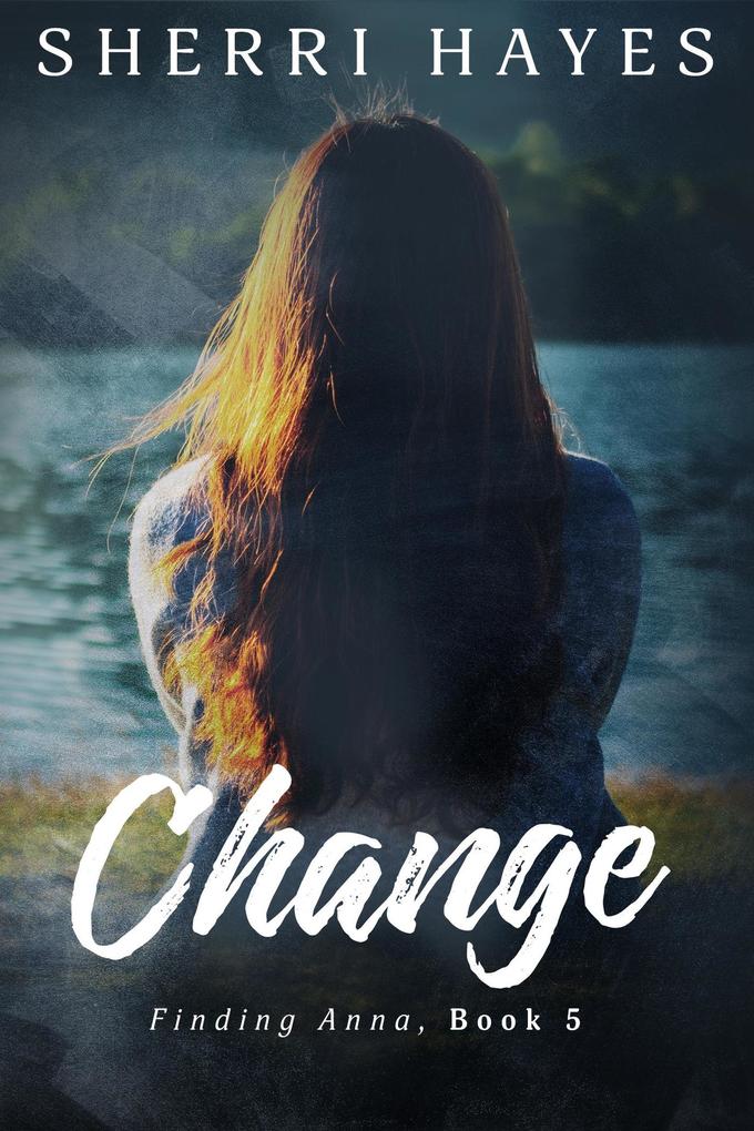 Change (Finding Anna #5)