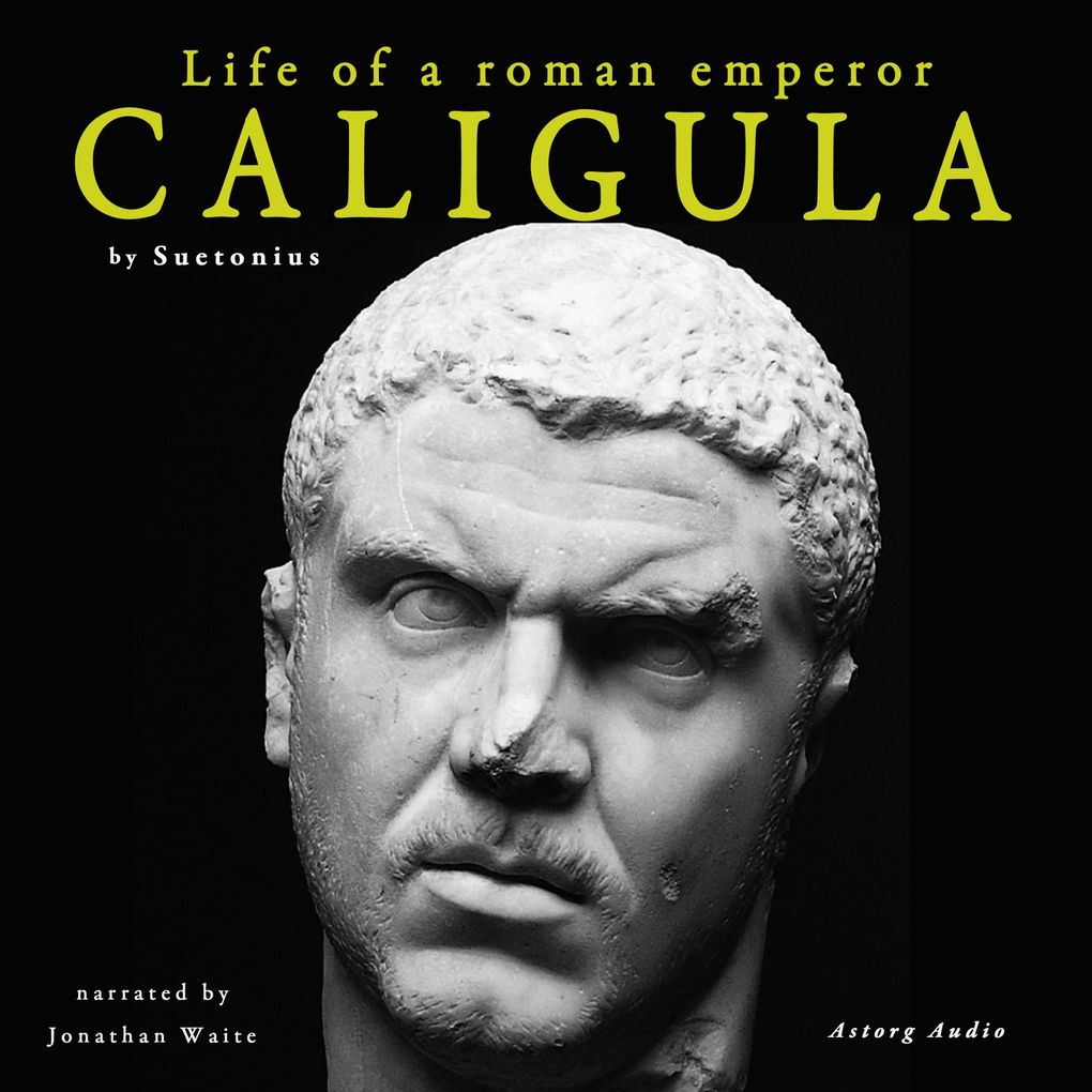 Caligula life of a roman emperor