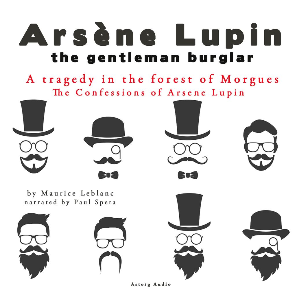 A Tragedy In The Forest Of Morgues The Confessions Of Arsène Lupin