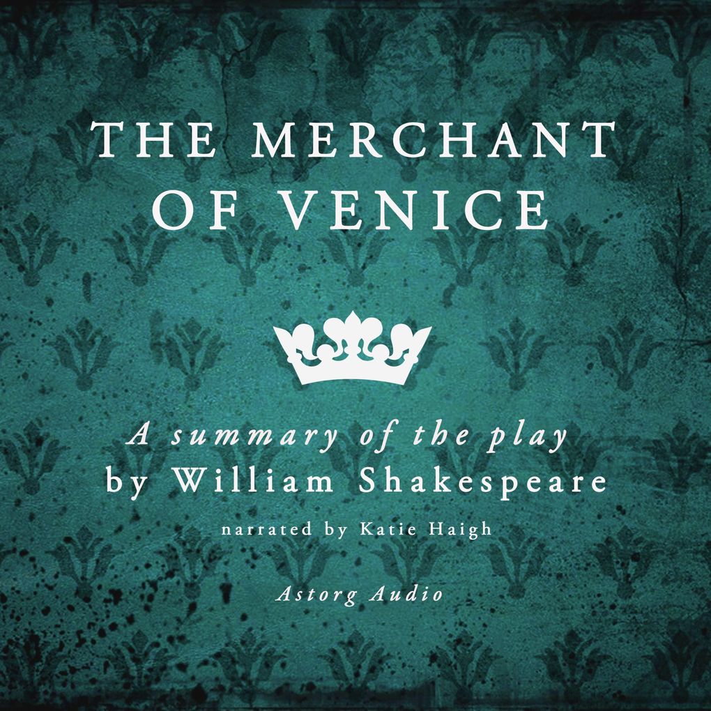 The merchant of Venice a summary of the play