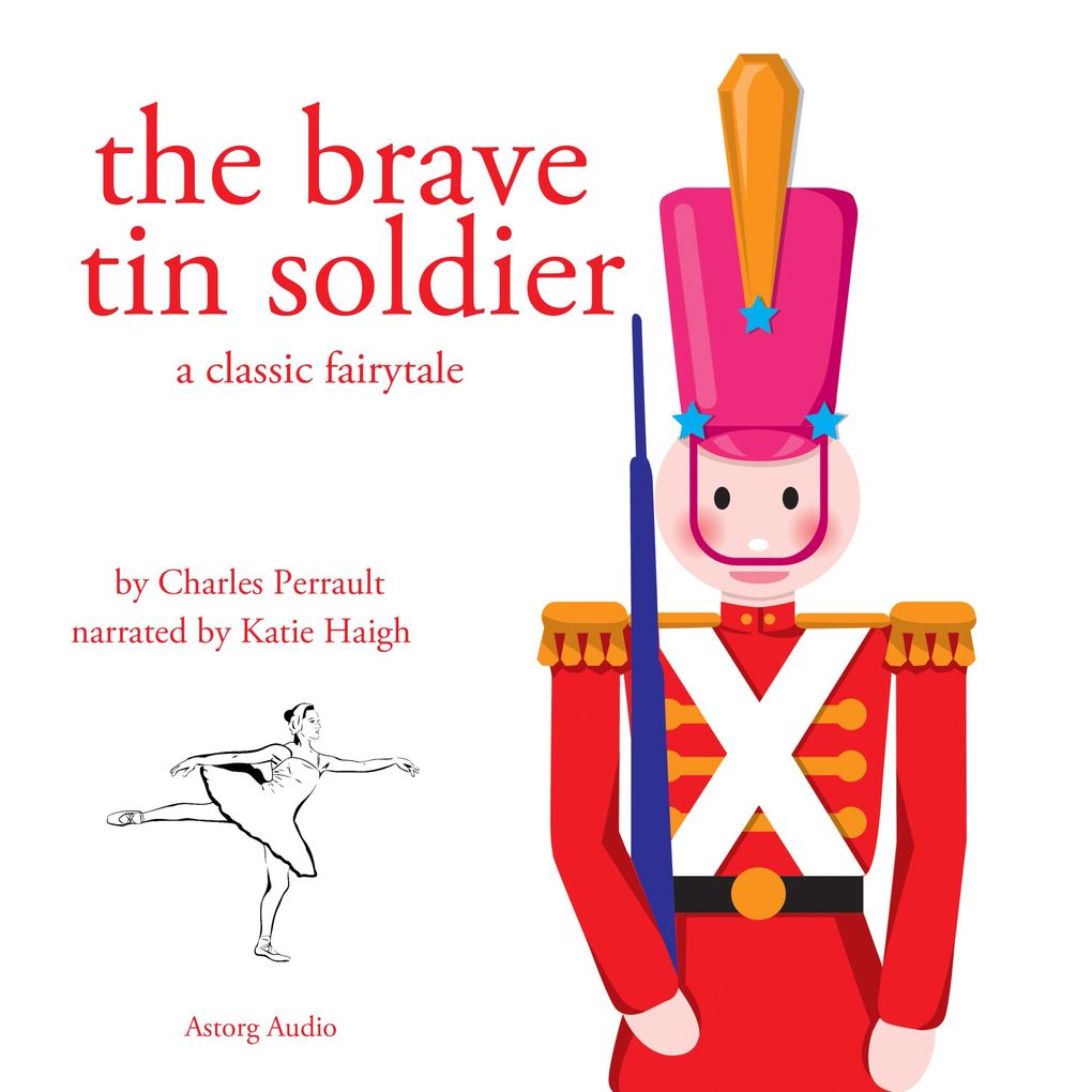 The Brave Tin Soldier a fairytale