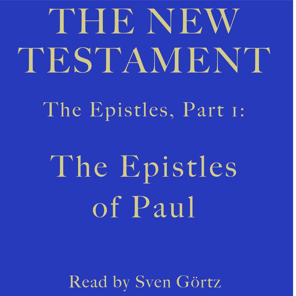 The Epistles Part 1: The Epistles of Paul