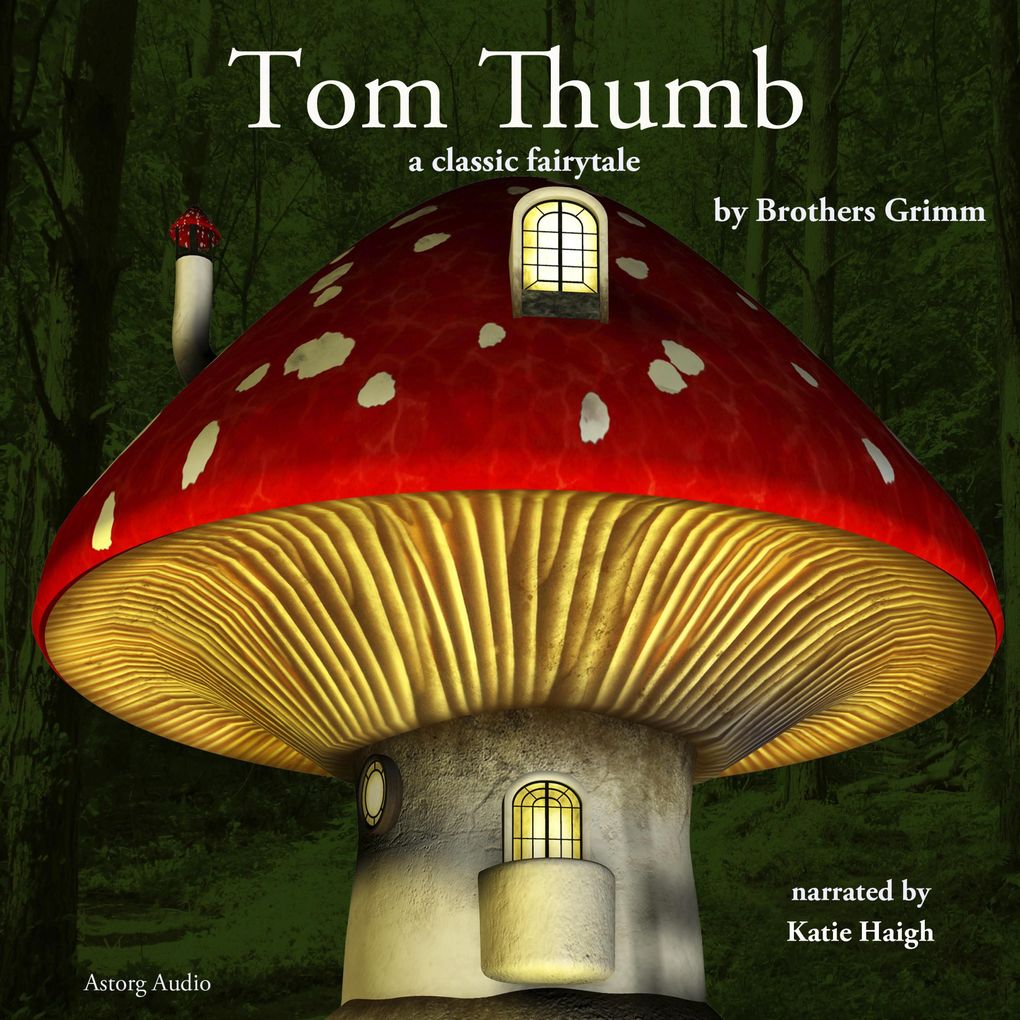 Tom Thumb a fairytale