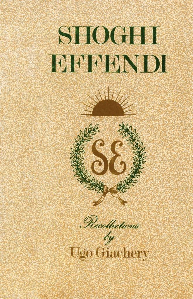 Shoghi Effendi Recollections