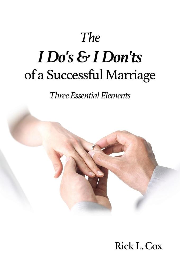The I Do‘s and I Don‘ts of a Successful Marriage