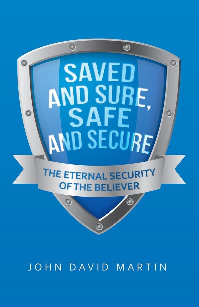 Saved and Sure Safe and Secure
