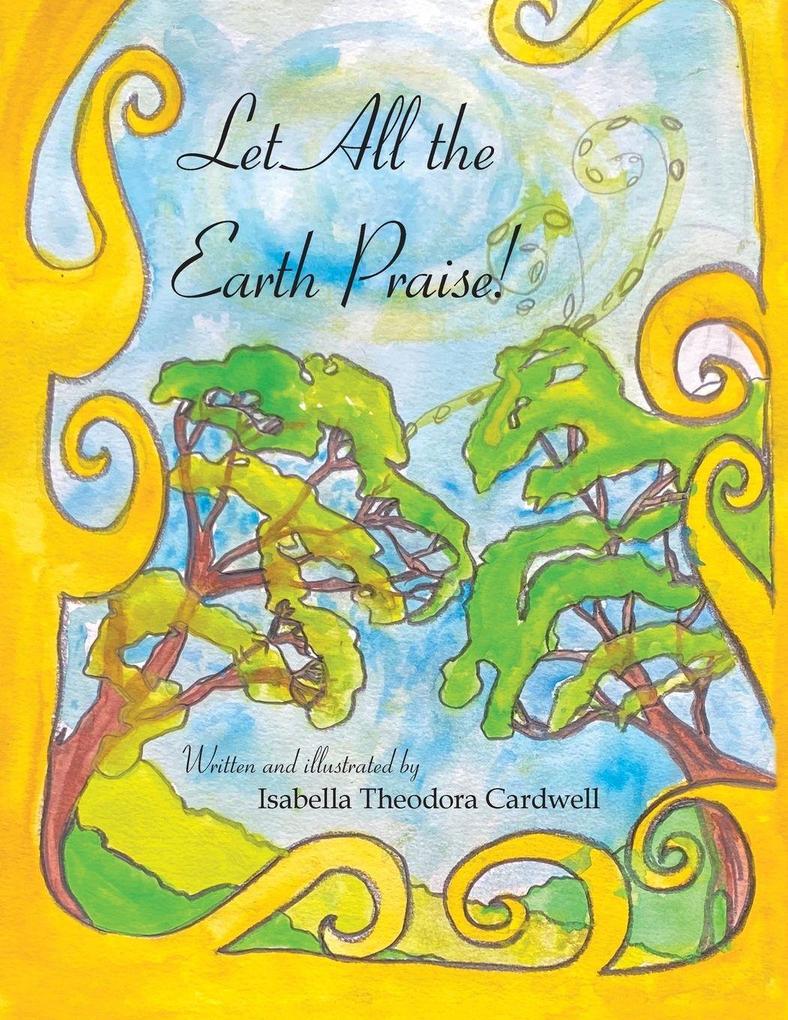 Let All the Earth Praise!