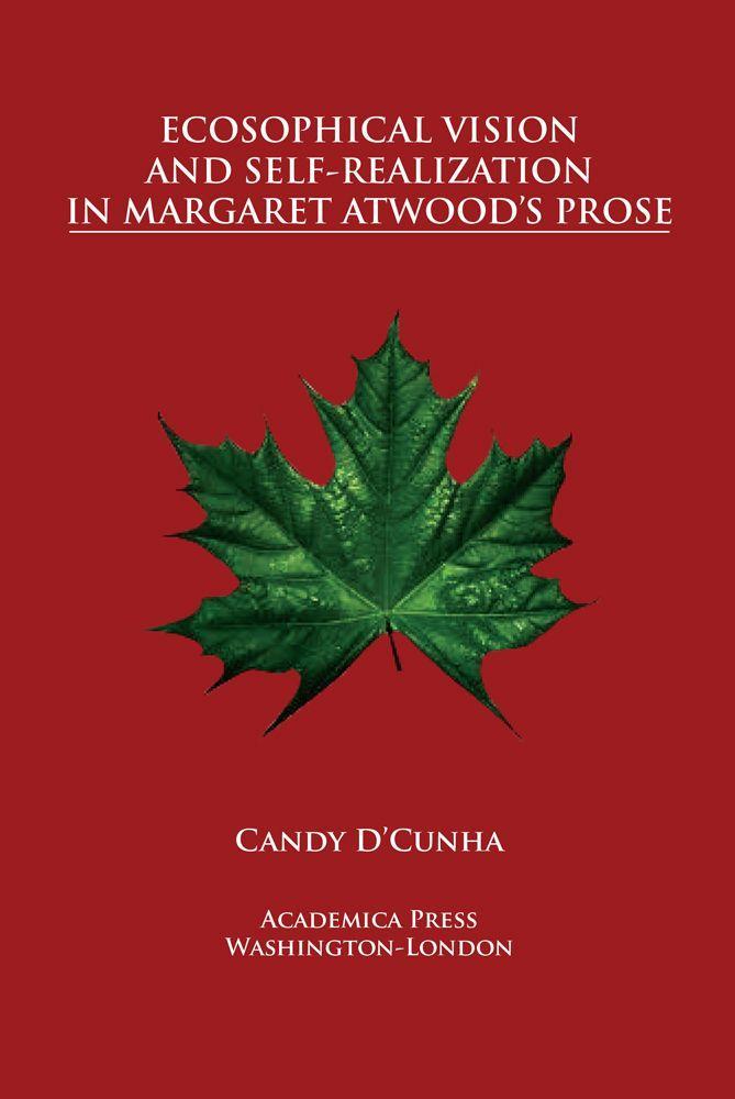 Ecosophical Vision and Self-Realization in Margaret Atwood‘s Prose