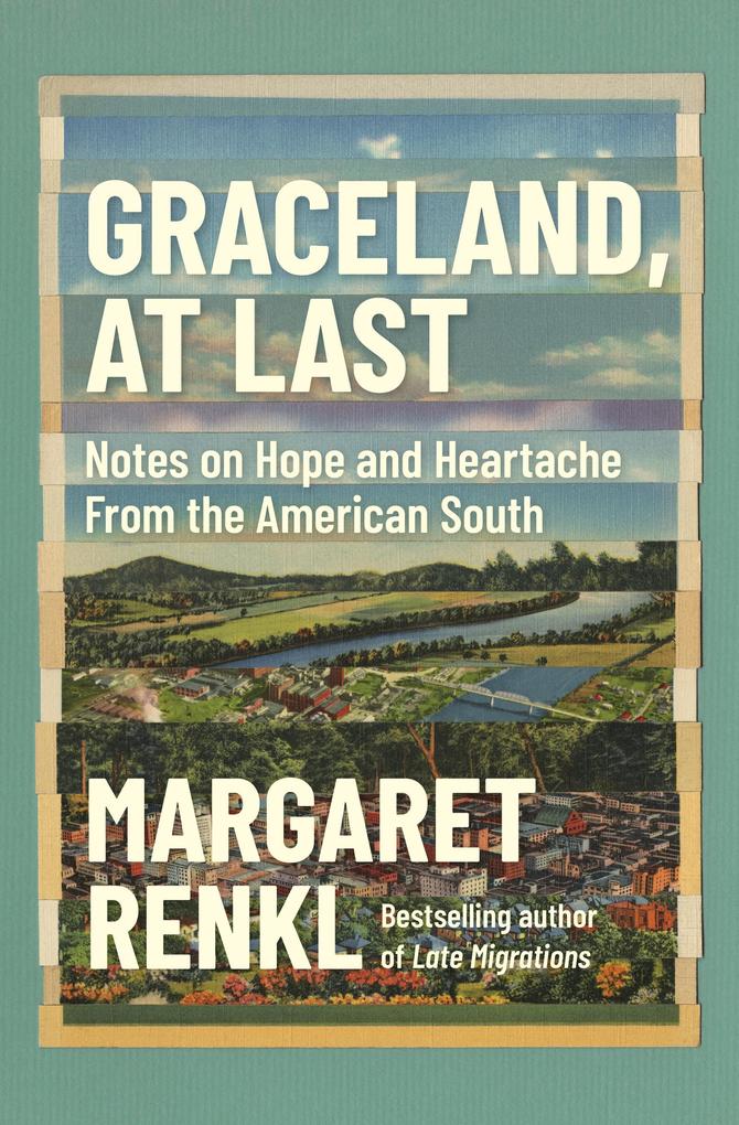 Graceland at Last: Notes on Hope and Heartache from the American South