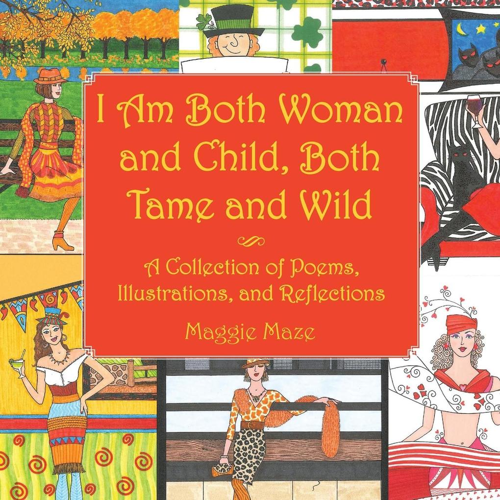 I Am Both Woman and Child Both Tame and Wild