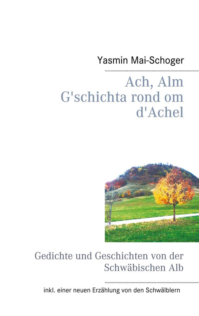 Ach Alm - G'schichta rond om d'Achel