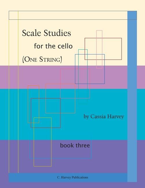 Scale Studies for the Cello (One String) Book Three
