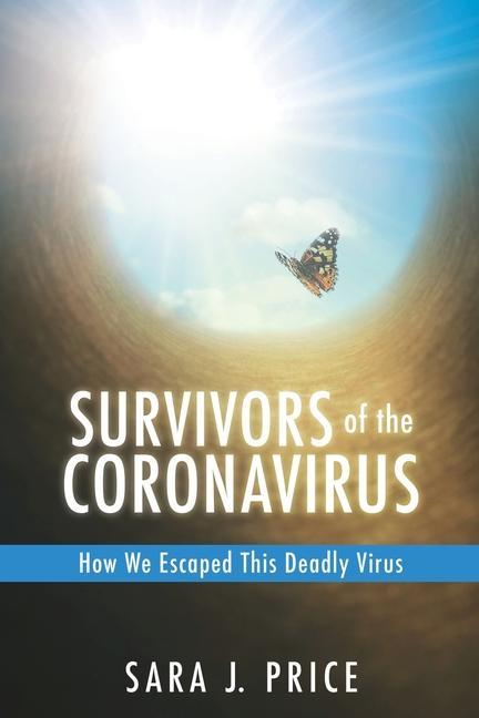 Survivors Of The Coronavirus: How We Escaped This Deadly Virus