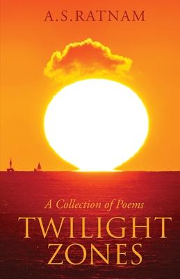 Twilight Zones: A Collection of Poems