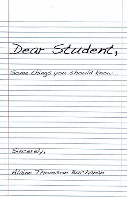 Dear Student: Some Things You Should Know