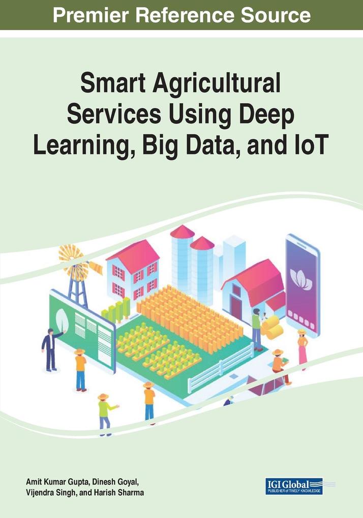 Smart Agricultural Services Using Deep Learning Big Data and IoT