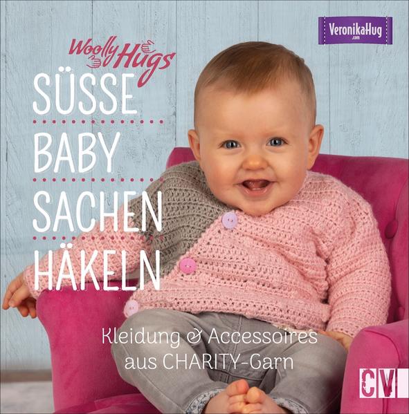 Image of Woolly Hugs Süße Baby-Sachen häkeln