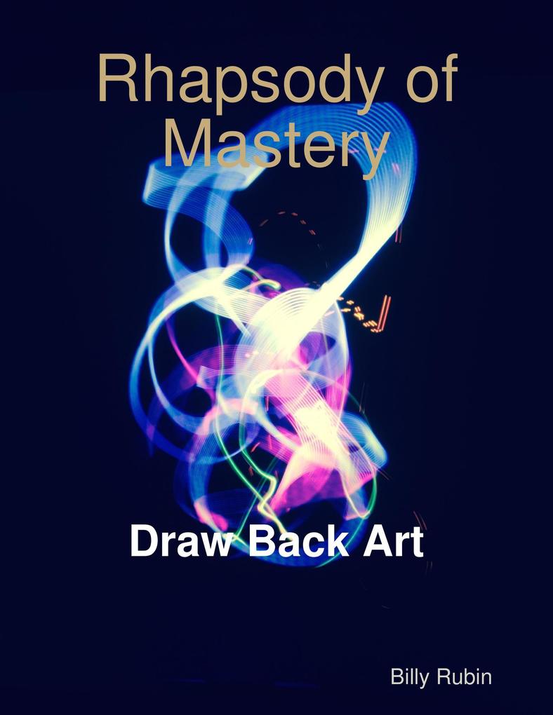 Rhapsody of Mastery Draw Back Art