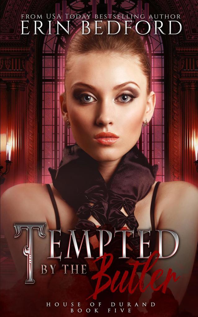 Tempted by the Butler (House of Durand #5)