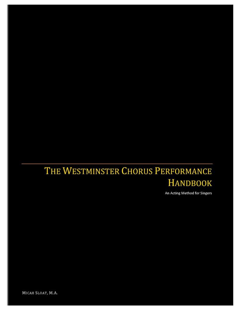 The Westminster Chorus Performance Handbook: An Acting Method for Singers