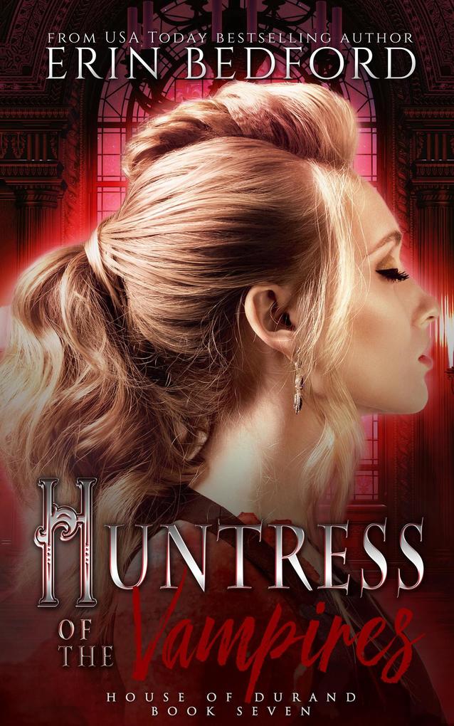 Huntress of the Vampires (House of Durand #7)