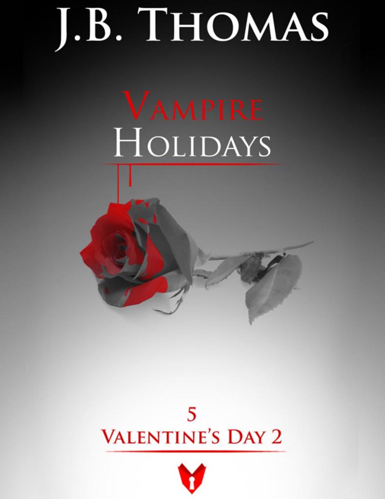 Vampire Holidays 5: Valentine‘s Day 2