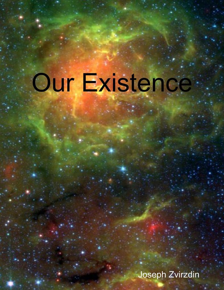 Our Existence