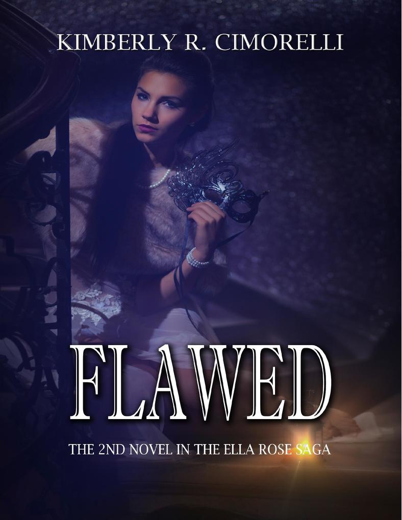 Flawed - The 2nd Novel In the Ella Rose Saga