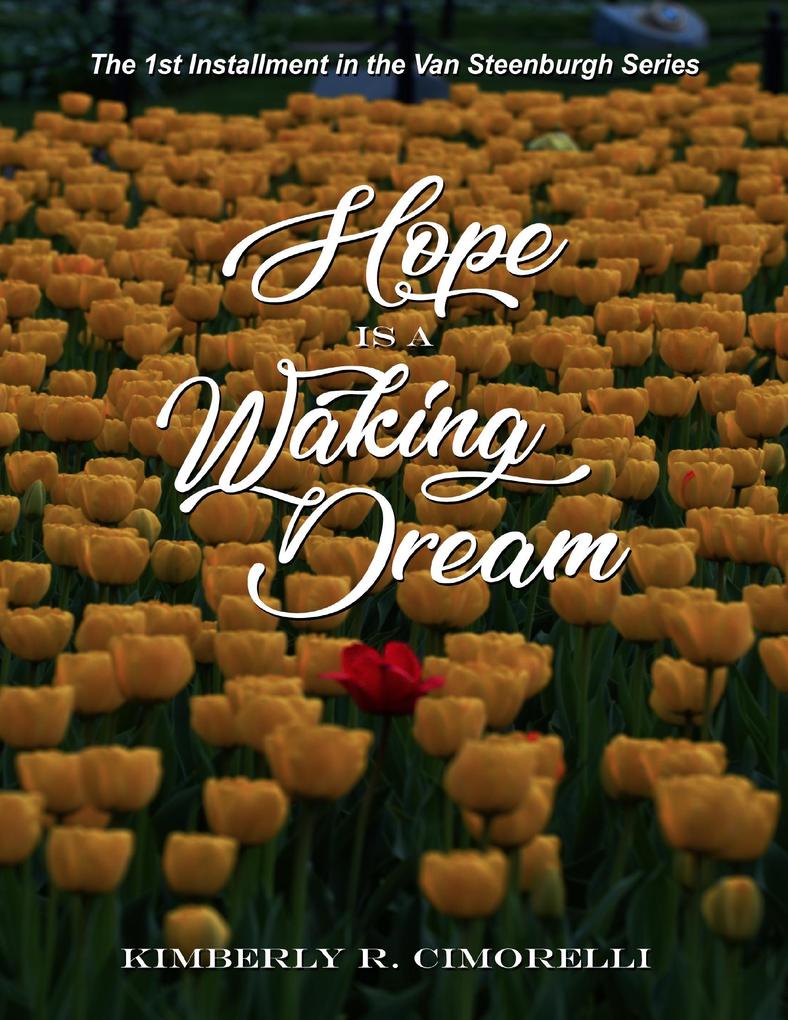 Hope Is a Waking Dream - The 1st Installment In the Van Steenburgh Series