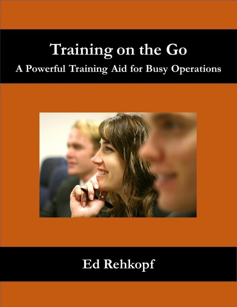Training On the Go - A Powerful Training Aid for Busy Operations
