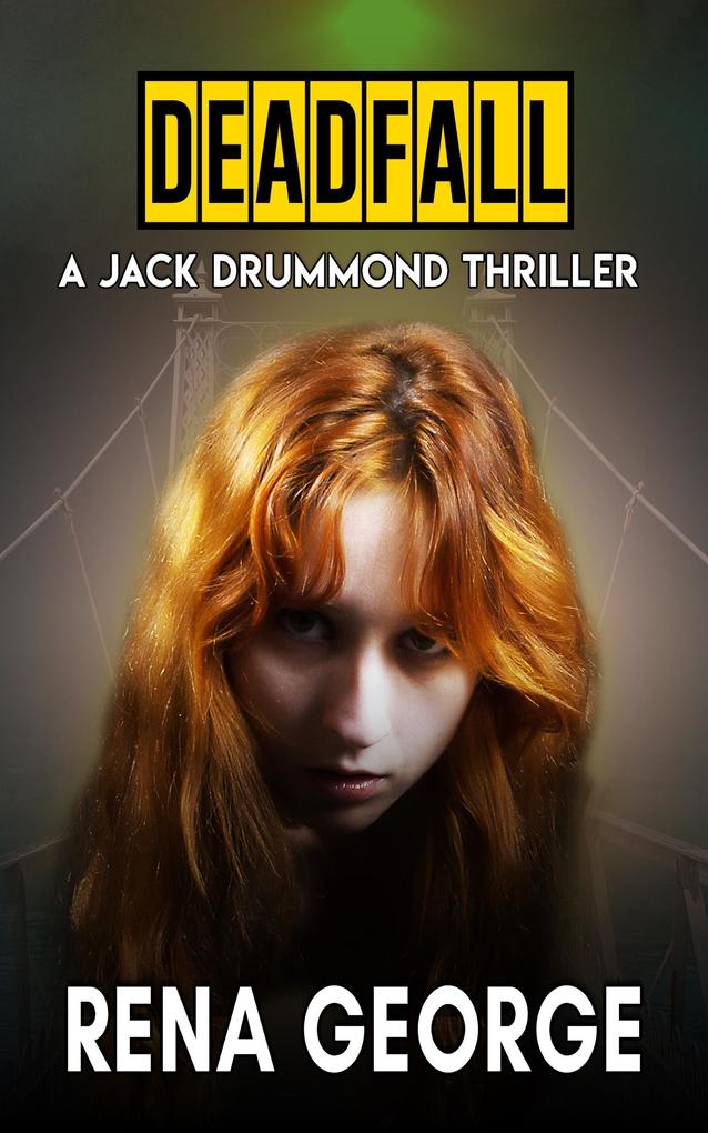 Deadfall (The Jack Drummond Thrillers #2)