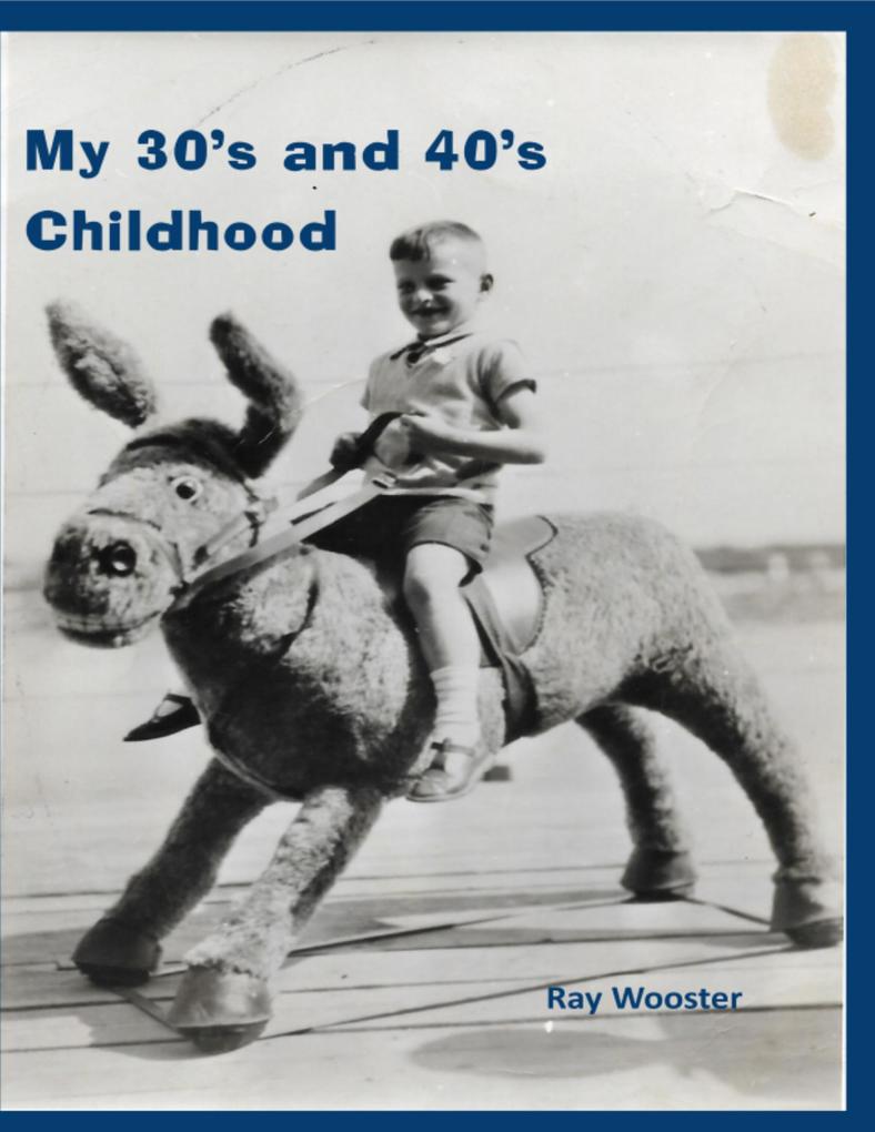 My 30‘s and 40‘s Childhood