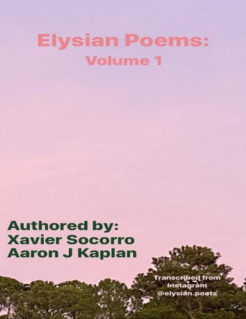 Elysian Poems: Volume 1