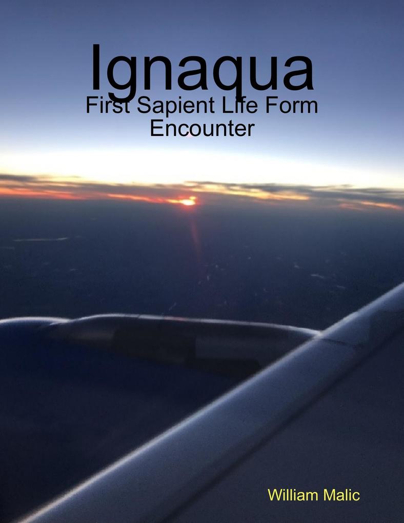 Ignaqua: First Sapient Life Form Encounter