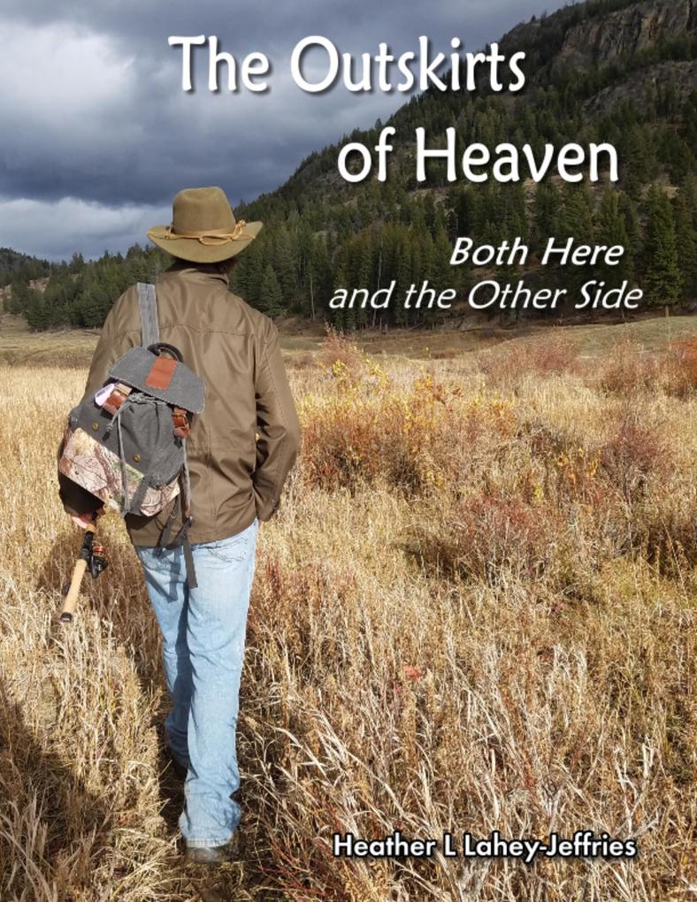 The Outskirts of Heaven - Both Here and the Other Side