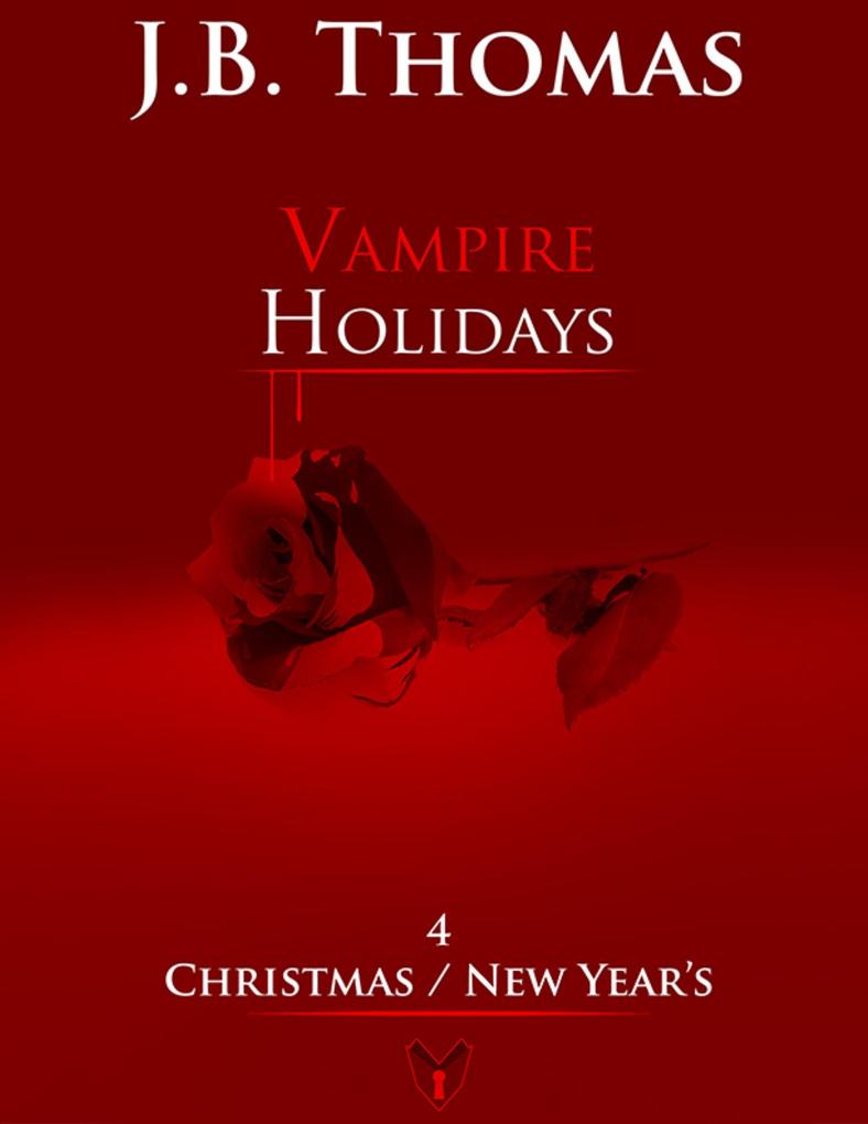 Vampire Holidays 4: Christmas / New Year‘s